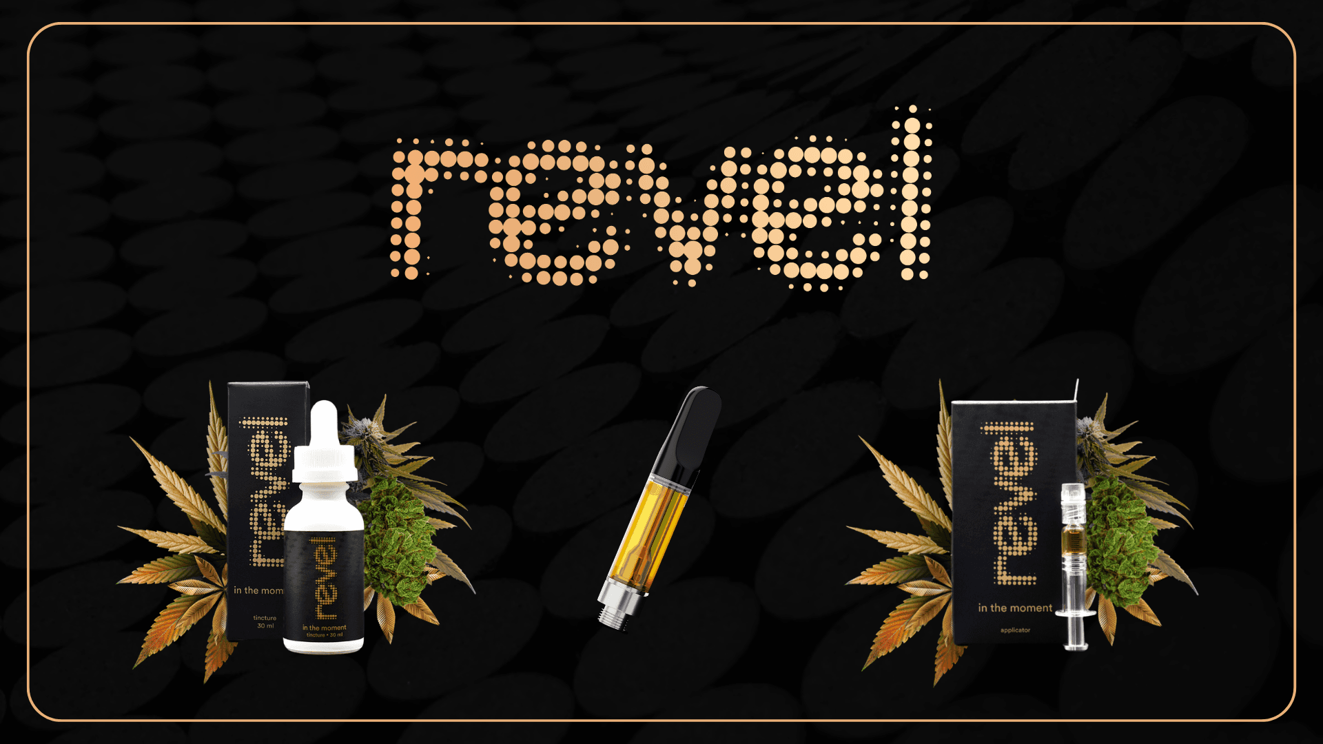 Revel cannabis vape cartridges, RSO and tinctures at Ayr Wellness